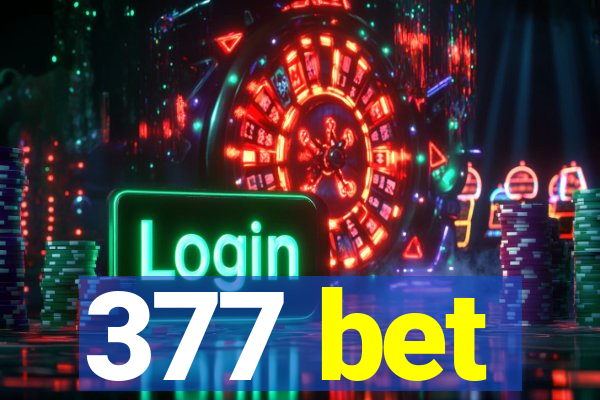 377 bet
